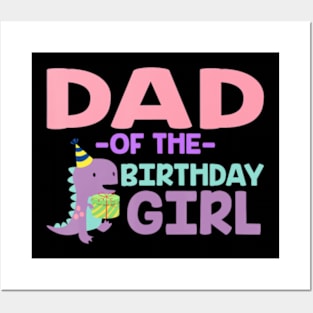 Dad Of The Birthday For Girl Saurus Rex Dinosaur Party Posters and Art